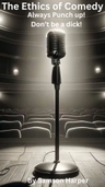 The Ethics of Comedy: Balancing Humor and Responsibility avatar image