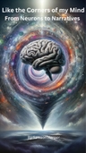 Like the Corners of My Mind: From Neurons to Narratives avatar image