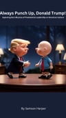 Always Punch Up, Donald Trump! - Book by Samson Harper avatar image