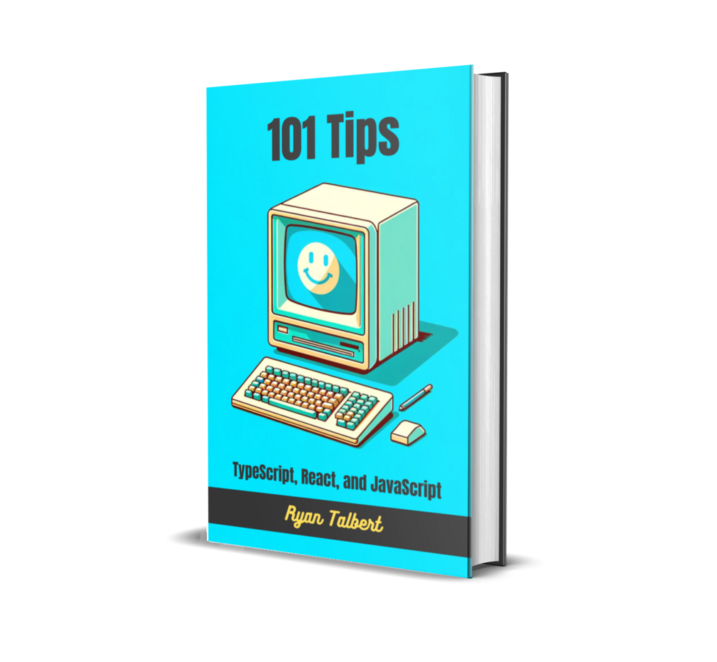 101 Tips: TypeScript, React, and JavaScript