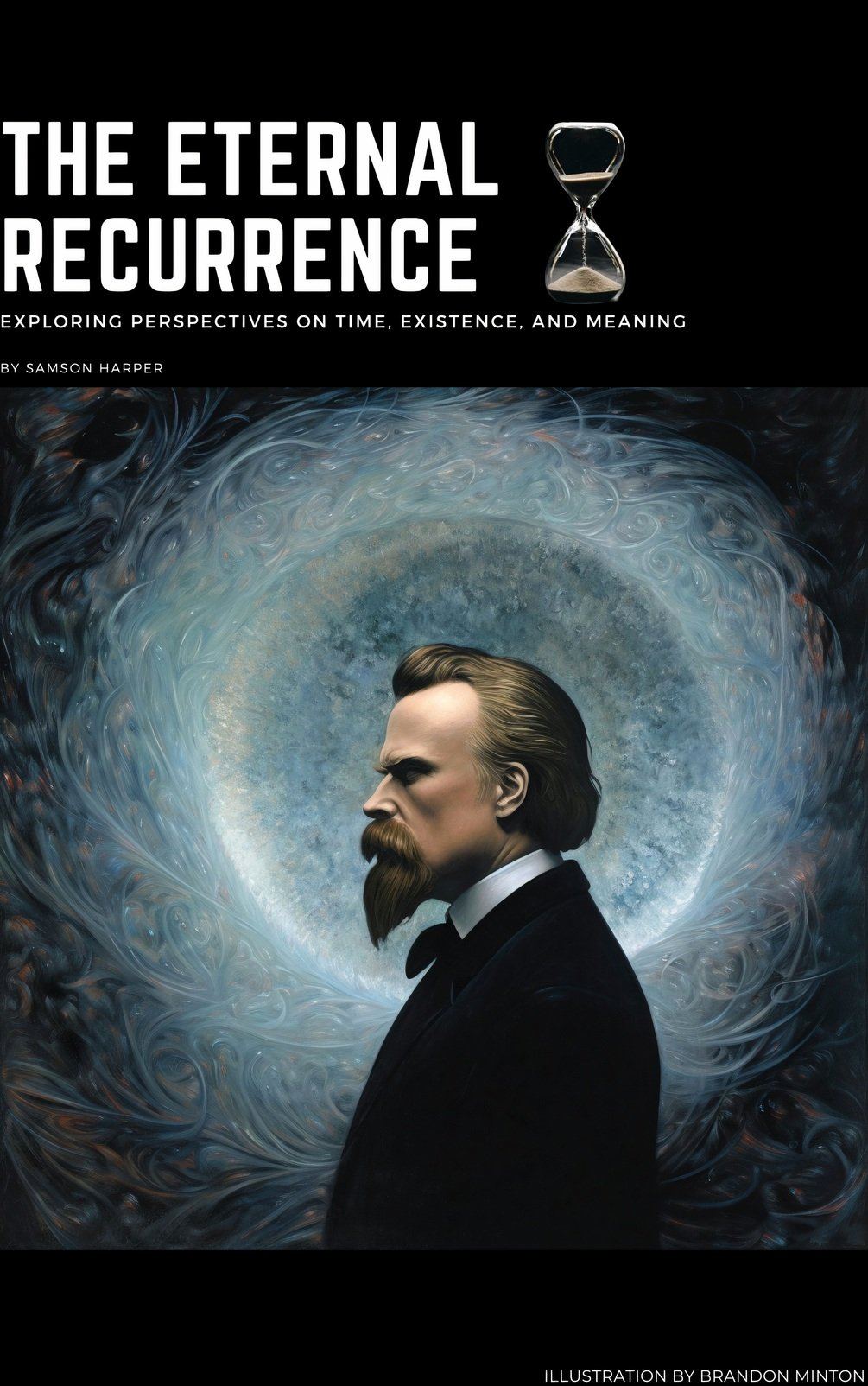 The Eternal Recurrence: Perspectives on Time, Existence & Meaning