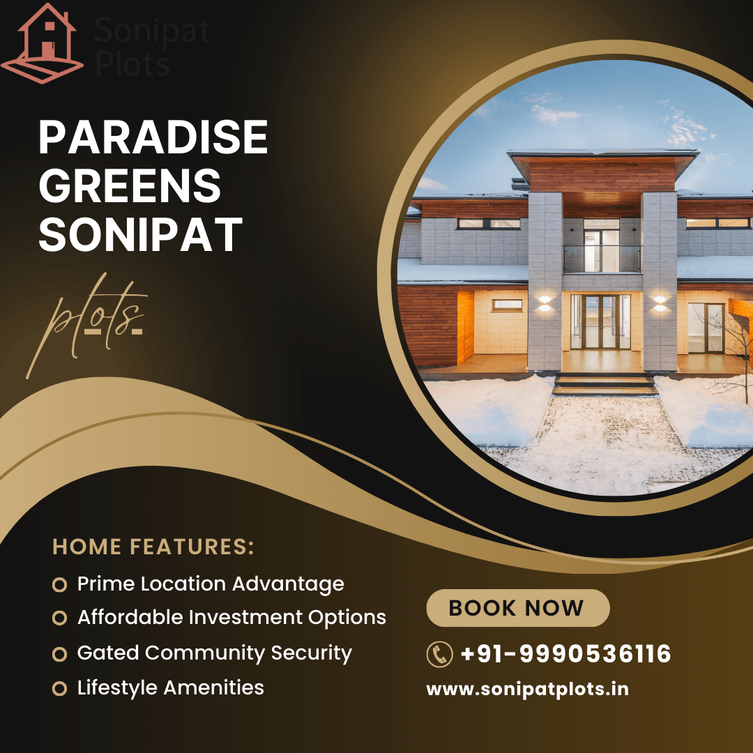 Sonipat Real Estate Investment|Why It Is Worth Every Penny
