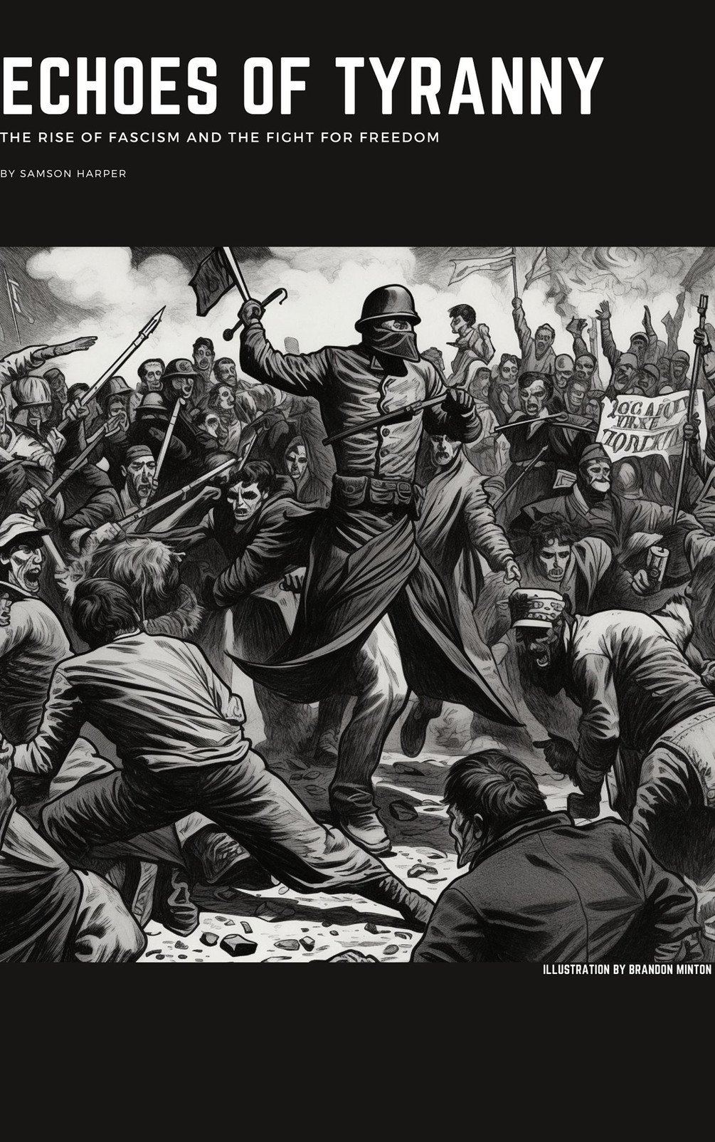 Echos of Tryany: The Rise of Fascism and the Fight for Freedom