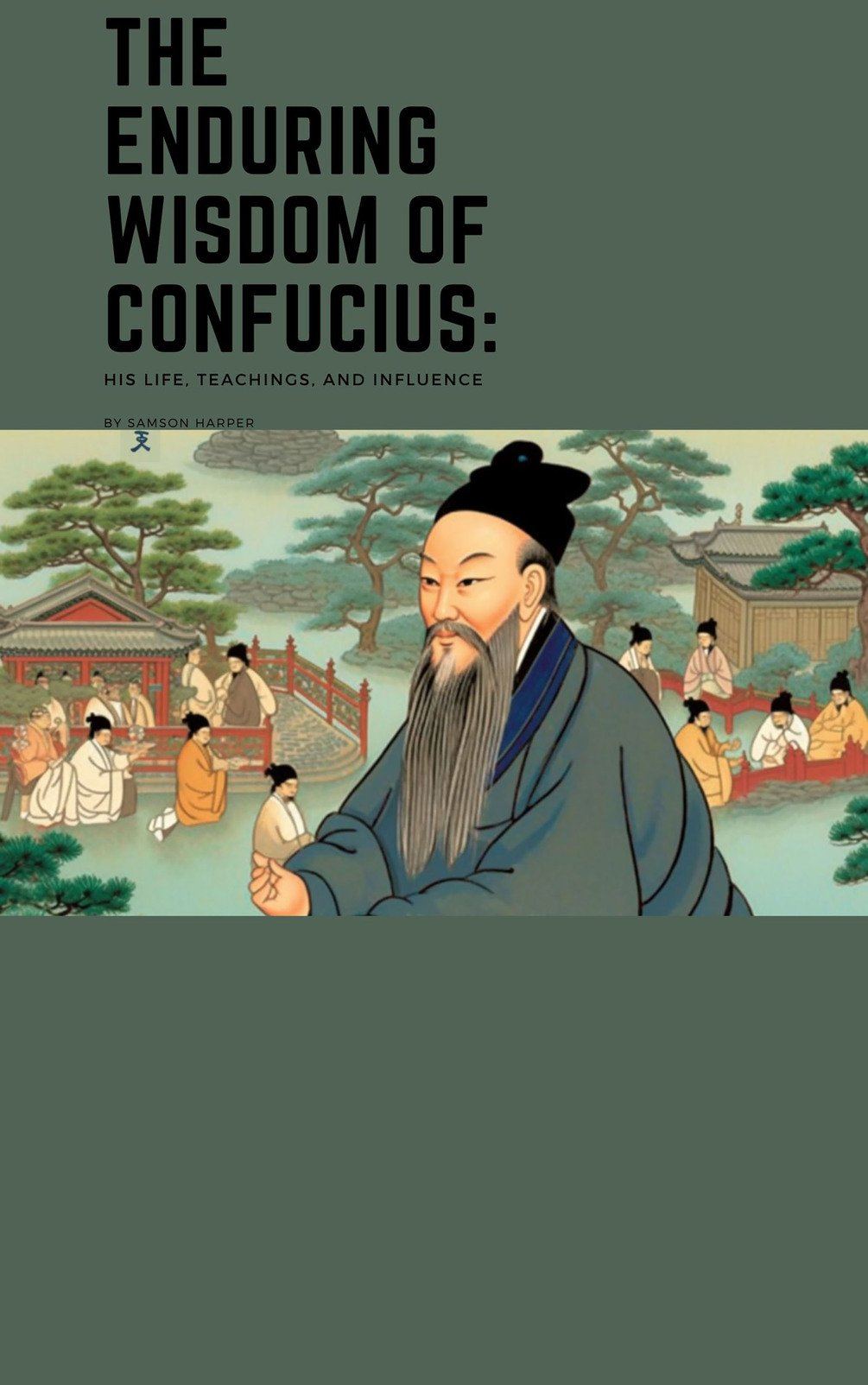 The Enduring Wisdom of Confucius: Buy the Book by Samson Harper